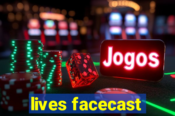 lives facecast